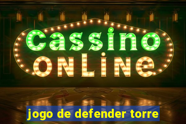 jogo de defender torre